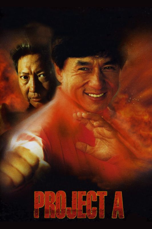 Project A (1983) Jackie Chan Synopsis, Characteristics, Moods, Themes and Related AllMovie